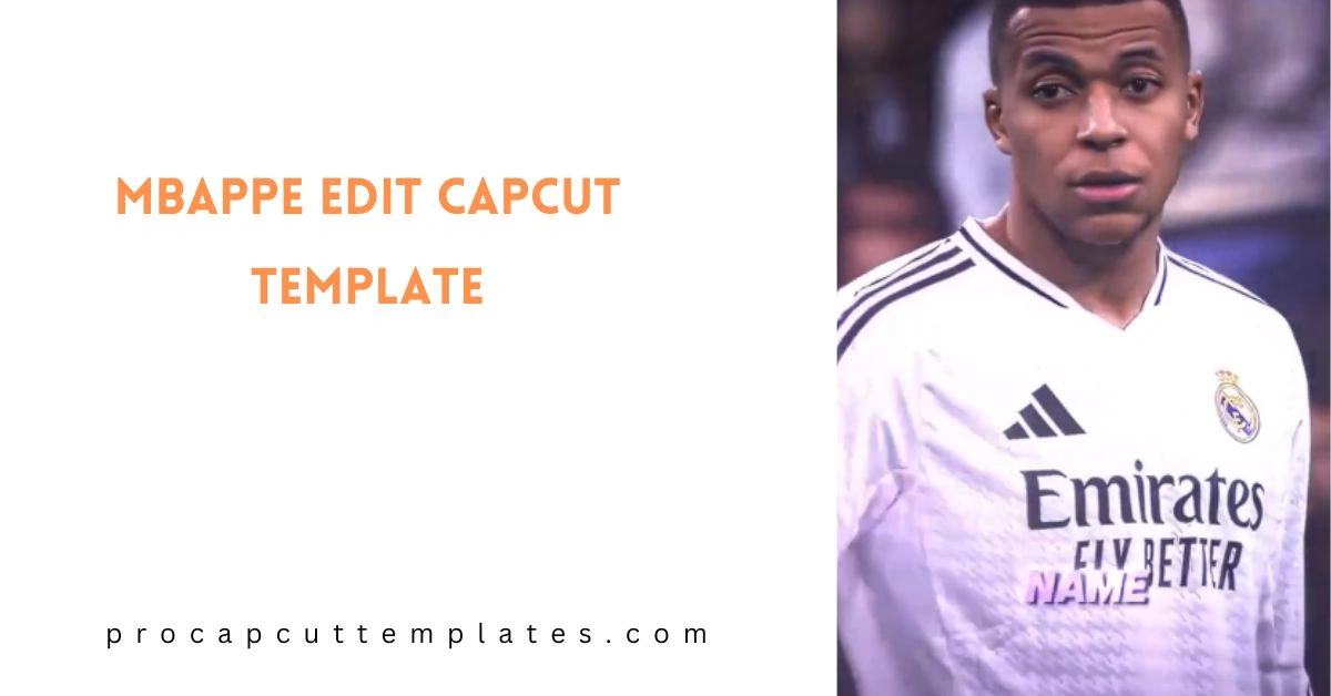 Mbappe Edit CapCut Template