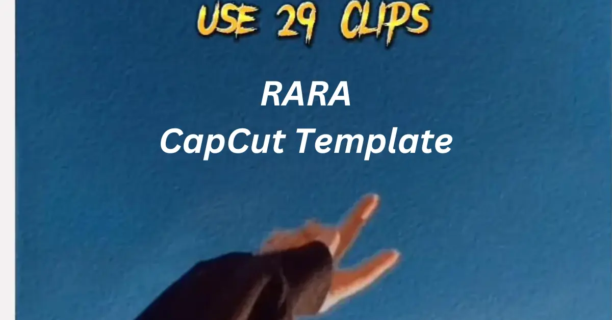 rara capcut templates