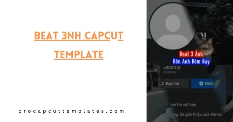 CapCut Beat 3nh Template
