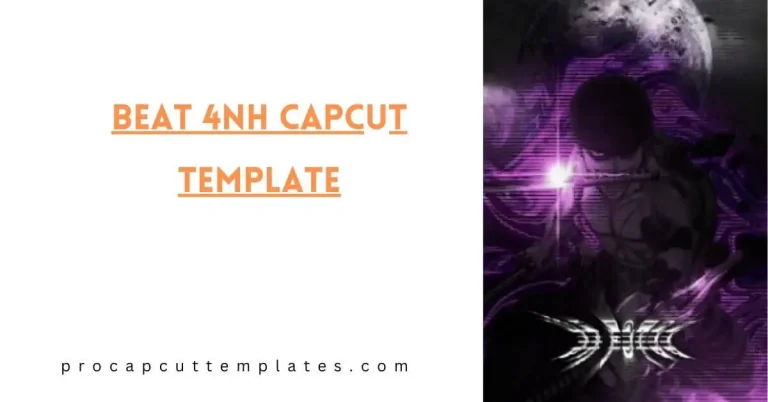 CapCut Beat 4nh Template