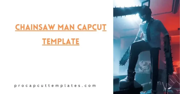 CapCut Chainsaw Man Template