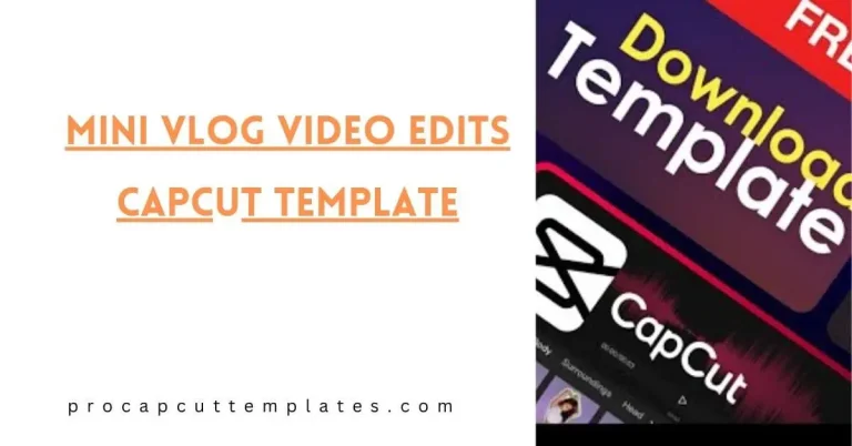 Mini Vlog Video Edits CapCut Template