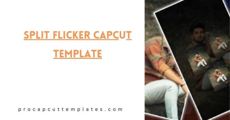 Split Flicker CapCut Template