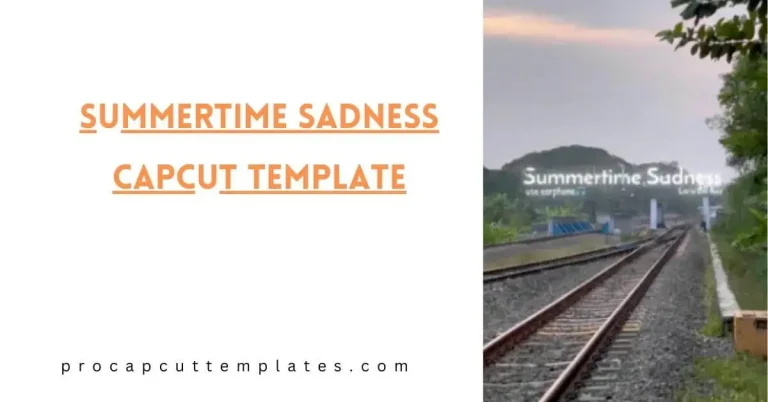 CapCut Summertime Sadness Template