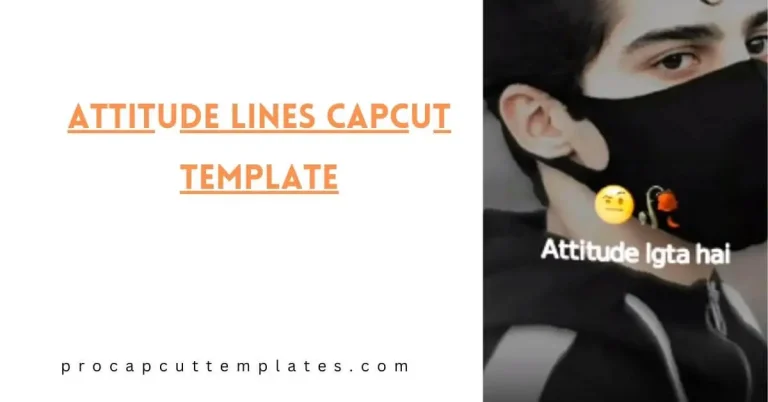 Attitude Lines CapCut Template