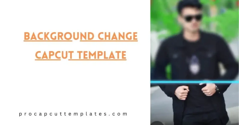 CapCut BackGround Change Template