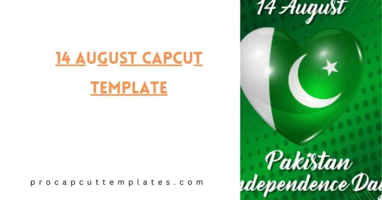 CapCut 14 August Template