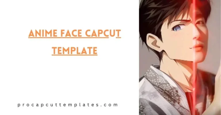 CapCut Anime Face Template
