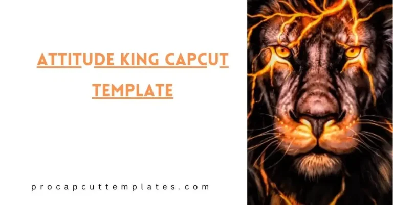 Attitude King CapCut Template