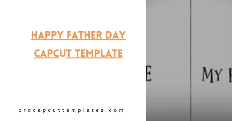 Happy Father Day CapCut Template