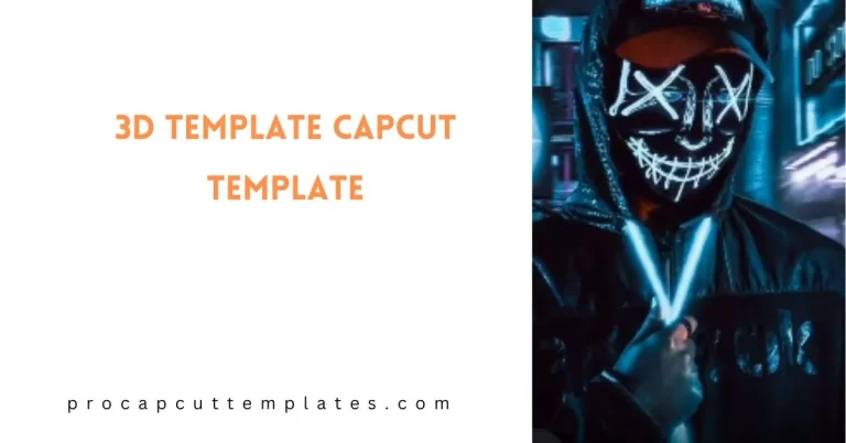 Capcut 3D Template Template