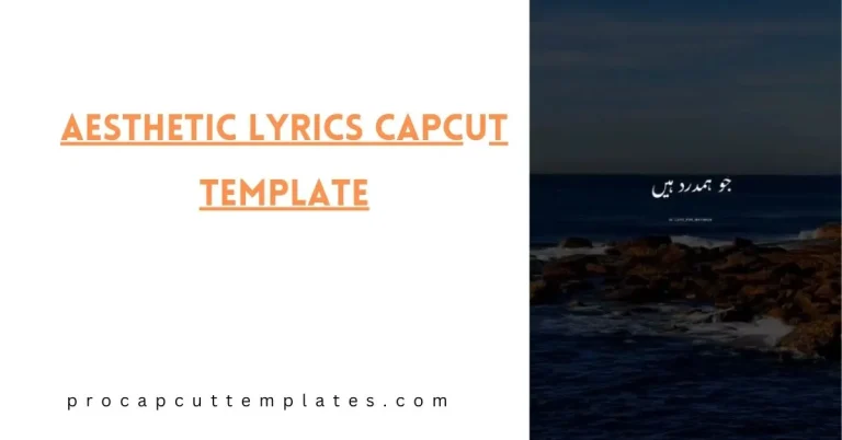 CapCut Aesthetic Lyrics Template