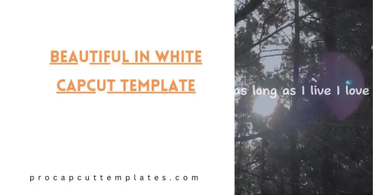 CapCut Beautiful in white Template