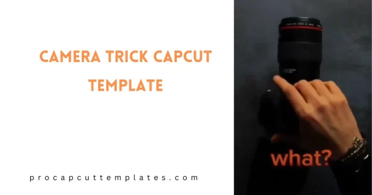 CapCut Camera Trick Template