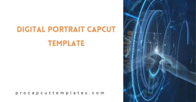 Capcut Digital Portrait Template