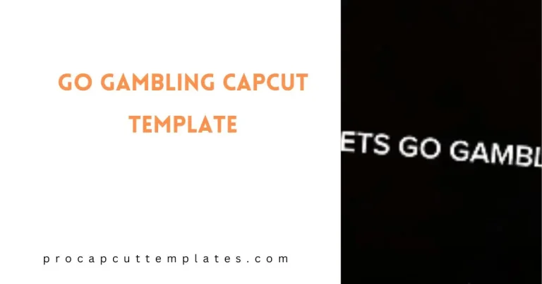 CapCut Go Gambling Template