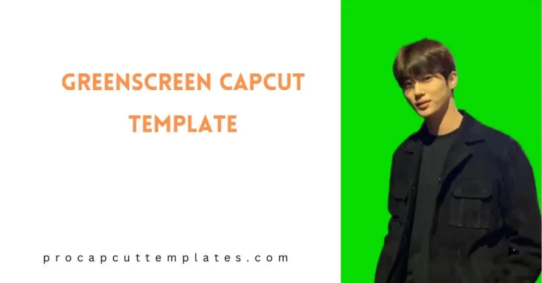 CapCut Greenscreen Template