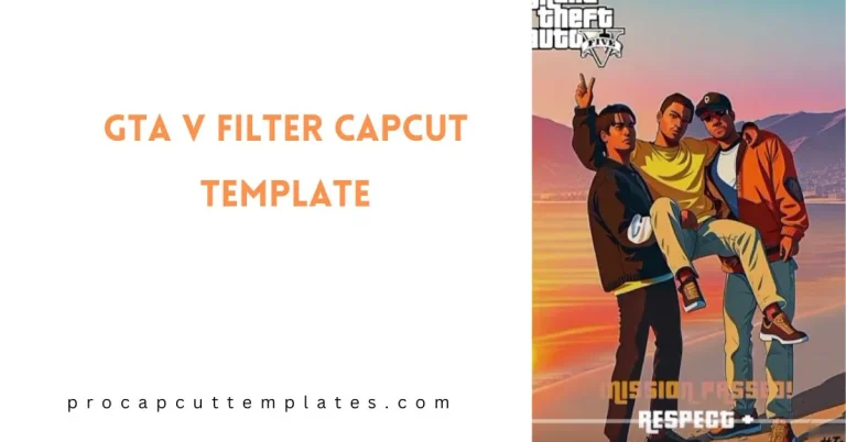 Capcut Gta v Filter Template