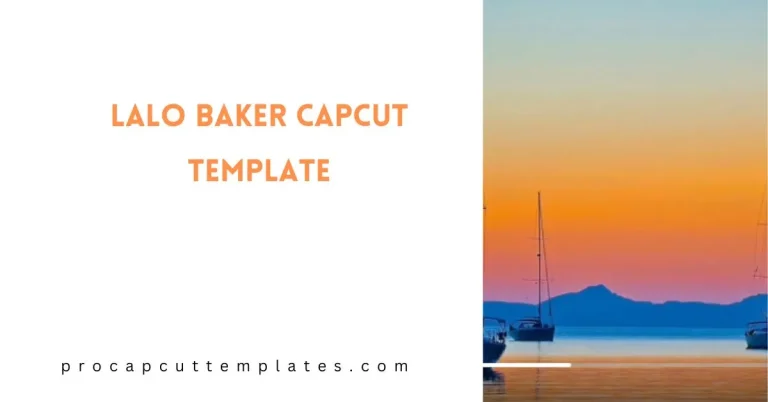 Capcut Lalo Baker Template