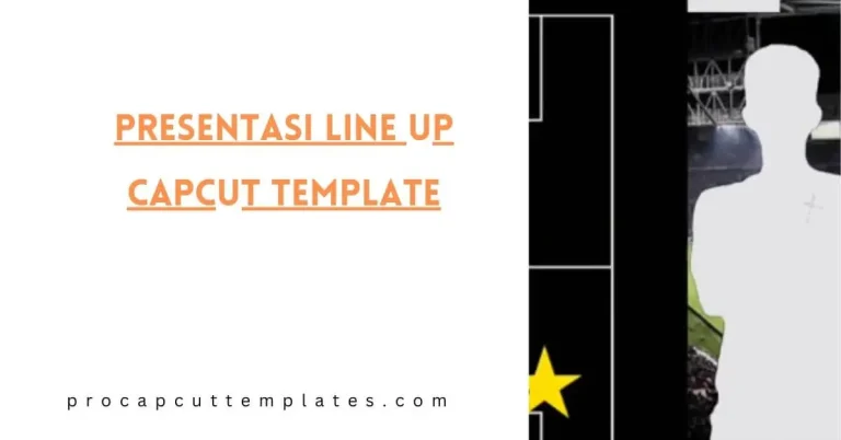 CapCut Presentasi Line Up Template