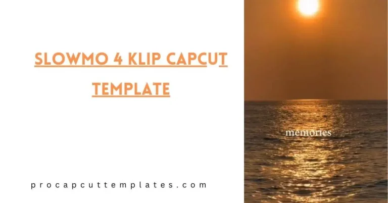 CapCut Slowmo 4 Klip Template