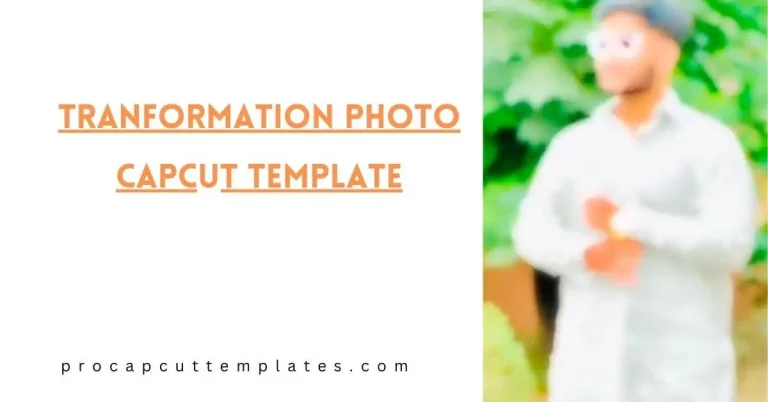 CapCut Tranformation Photo Template