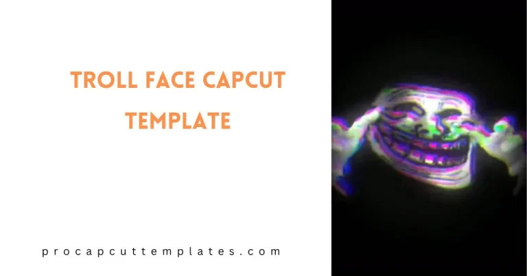 Capcut Troll Face Template