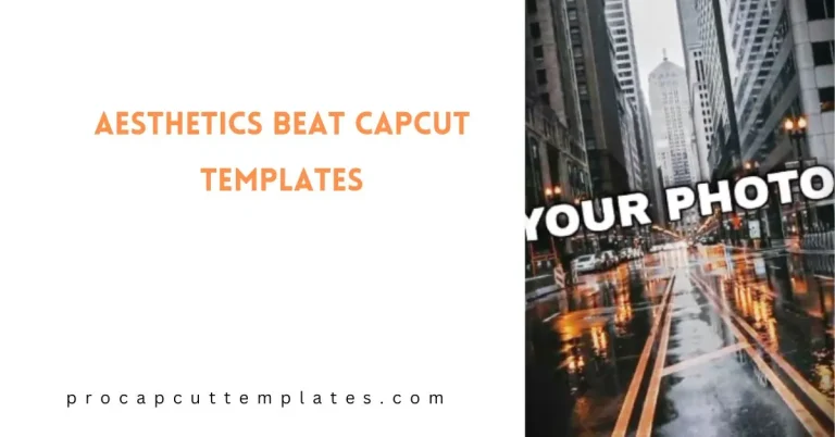 CapCut Aesthetics Beat Templates