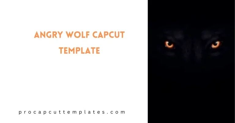 CapCut Angry Wolf Template