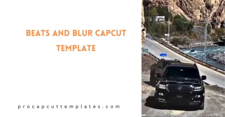 CapCut Beats And Blur Template