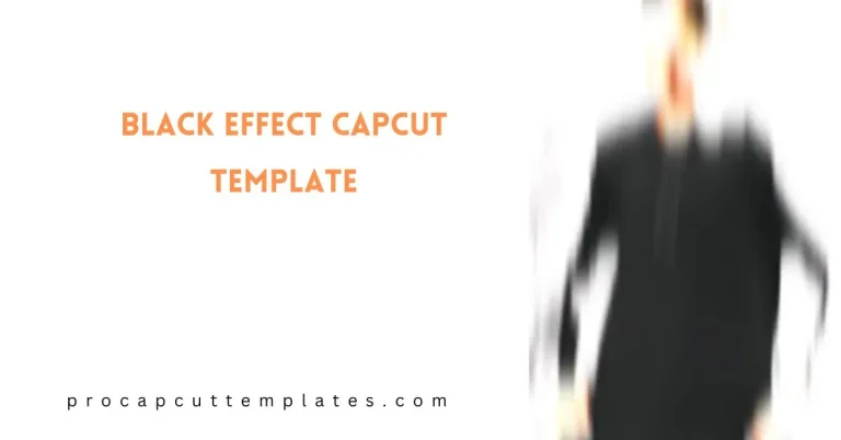 CapCut Black Effect Template