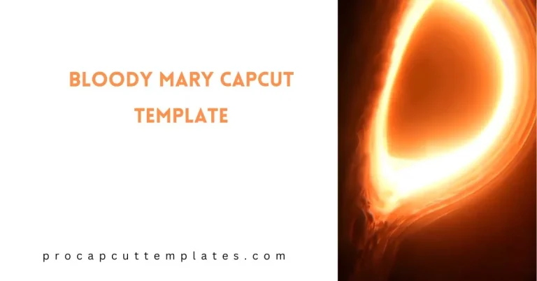 CapCut Bloody Mary Template