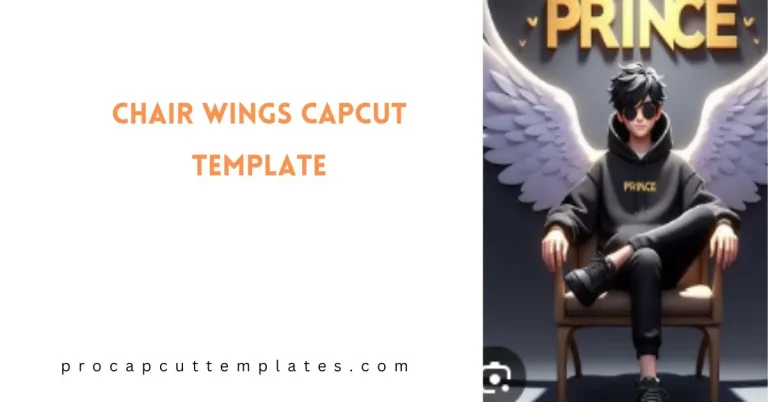 CapCut Chair Wings Template