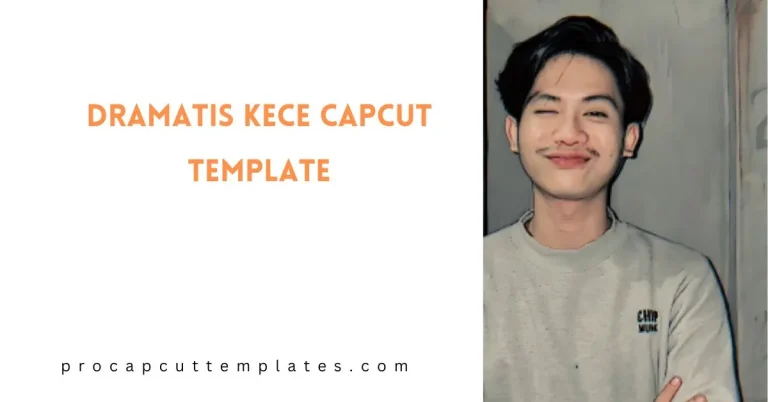 CapCut Dramatis Kece Template