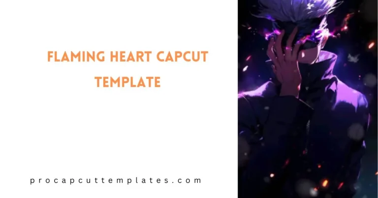 CapCut Flaming Heart Template