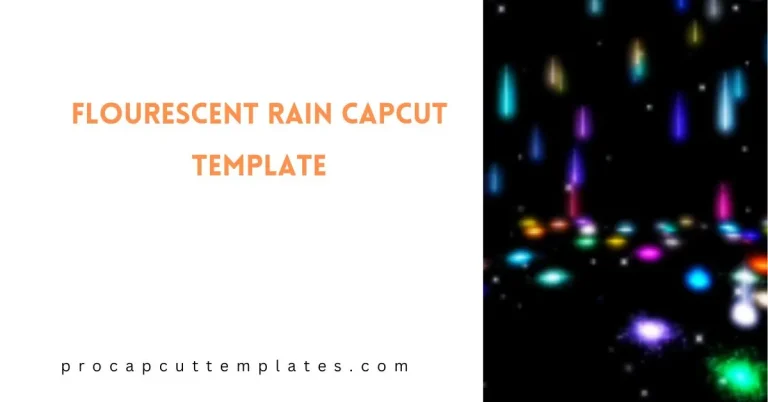 CapCut Flourescent Rain Template