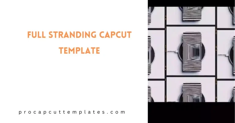 CapCut Full Stranding Template