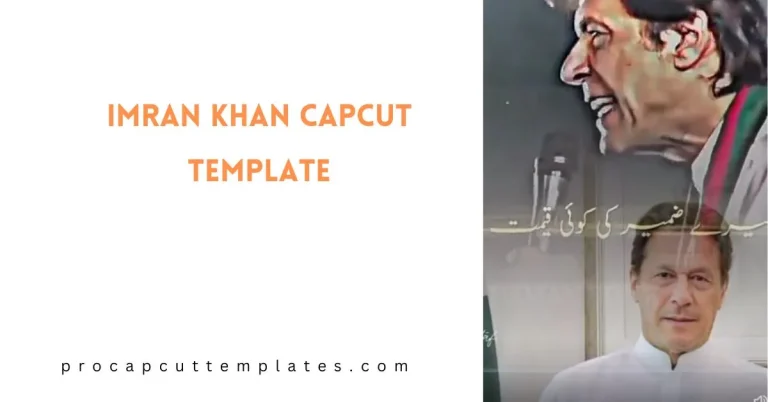 CapCut Imran Khan Template