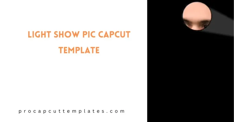 CapCut Light Show Pic Template