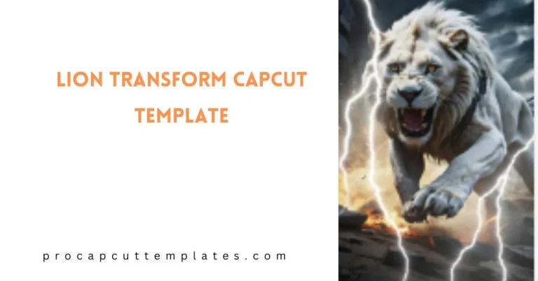 CapCut Lion Transform Template