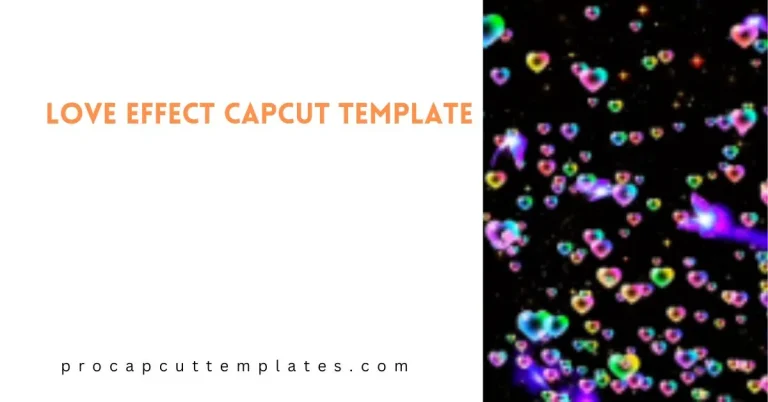 CapCut Love Effect Template