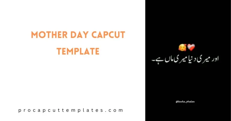 CapCut Mother Day Template