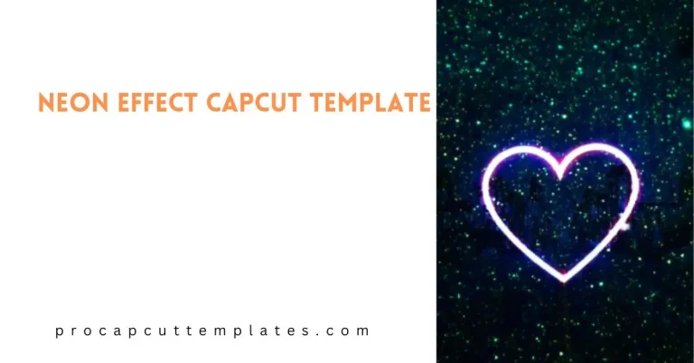 CapCut Neon Effect Template