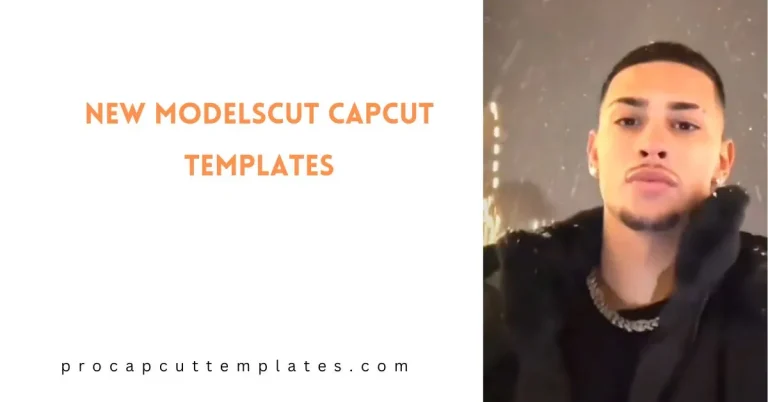 CapCut New Modelscut Templates