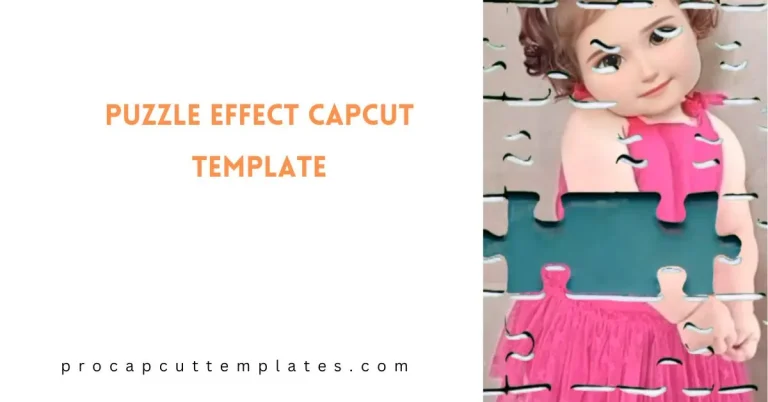 CapCut Puzzle Effect Template