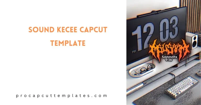 Capcut Sound Kecee Template