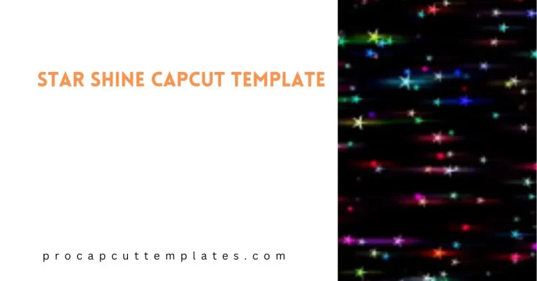 CapCut Star Shine Template