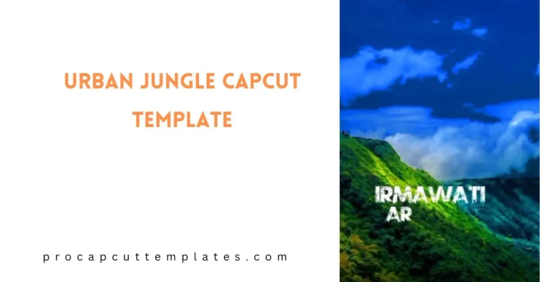 Urban Jungle CapCut Template