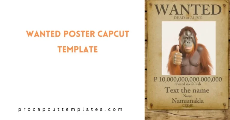 CapCut Wanted Poster Template