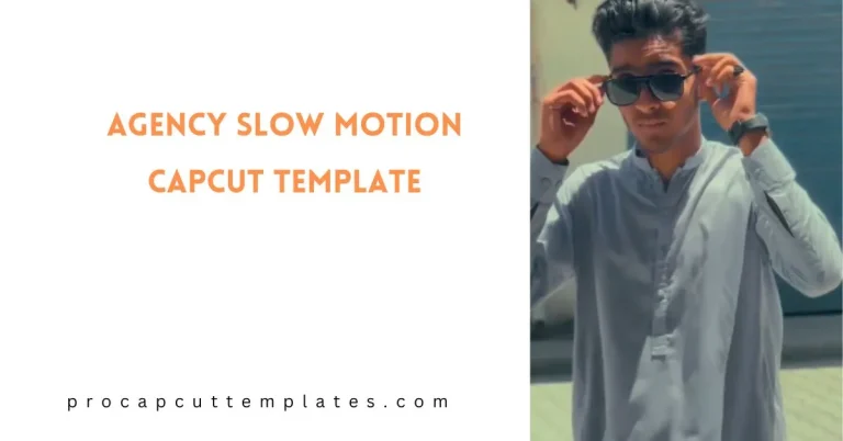 CapCut Agency Slow Motion Template